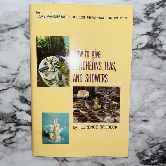 Amy VanderbiltSuccessProgram How To Give Luncheons,Teas&Showers Florence Brobeck - Picture 1 of 3